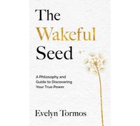 Evelyn Tormos The Wakeful Seed (Tascabile)
