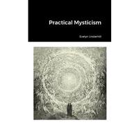 Evelyn Underhill Practical Mysticism (Tascabile)