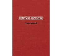Evelyn Underhill Practical Mysticism (Tascabile)