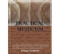 Evelyn Underhill Practical Mysticism (Tascabile)