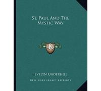 Evelyn Underhill St. Paul And The Mystic Way (Tascabile)