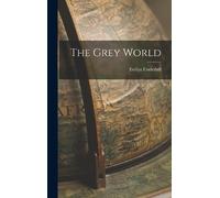 Evelyn Underhill The Grey World (Copertina rigida)