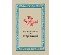 Evelyn Underhill The Spiritual Life (Tascabile)