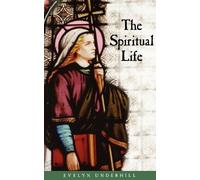 Evelyn Underhill The Spiritual Life (Tascabile)