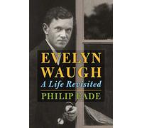 Evelyn Waugh: A Life Revisited
