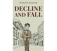 Evelyn Waugh Decline and Fall (Copertina rigida)