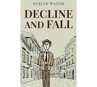 Evelyn Waugh Decline and Fall (Tascabile)