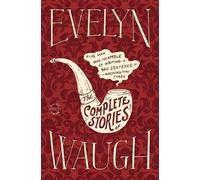 Evelyn Waugh Evelyn Waugh: The Complete Stories (Copertina rigida)