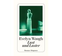 Evelyn Waugh pociao Lust und Laster: Roman (detebe) (Tascabile)