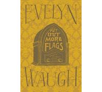 Evelyn Waugh Put Out More Flags (Tascabile)