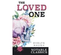 Evelyn Waugh The Loved One (Tascabile) Notable Classics