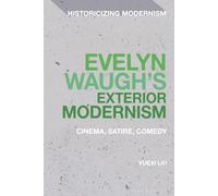 Evelyn Waugh's Exterior Modernism: Cinema, Satire, Comedy