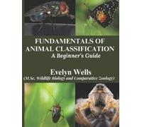 Evelyn Wells Fundamentals of Animal Classification (Tascabile)