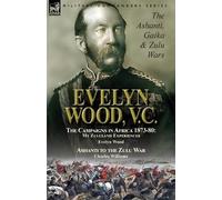 Evelyn Wood Charles Williams Evelyn Wood, V.C. (Tascabile)