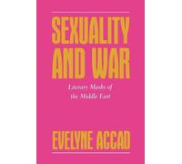 Evelyne Accad Sexuality and War (Tascabile) Feminist Crosscurrents
