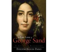 Evelyne Bloch-Dano The Last Love of George Sand (Copertina rigida)