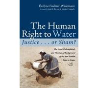 Evelyne Fiechter-W The Human Right to Water: Justice . . . o (Copertina rigida)