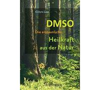 Evelyne Laye DMSO - Die erstaunliche Heilkraft aus der Natur (Tascabile)