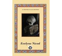 Evelyne Nicod Le monde d'Alice Moprez (Tascabile) Nouvelles