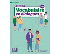 Le nouveau vocabulaire en dialogues. Niveau débutant A1-A2. Per le Scuole superiori. Con audio en ligne