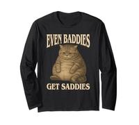 Even Baddies Get Saddies - Divertente Gatto Triste Meme Adulti Bambini Maglia a Manica