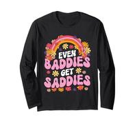 Even Baddies Get Saddies Funny Maglia a Manica