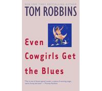 Tom Robbins Even Cowgirls Get the Blues (Tascabile)
