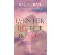 EVEN HER LIES FELT LIKE LOVE: The Diary of a Lover