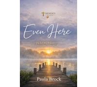 Even Here: Held by Mercy