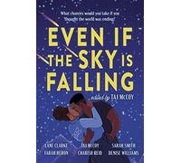 Farah Heron Sarah Smith Lane Clarke Denise Williams Even If the Sky (Tascabile)