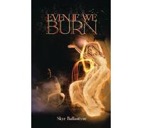 Even If We Burn