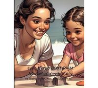 Even If You Can't Right Now--Mommy's Story