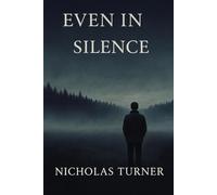 Even in Silence