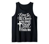 Even in The Chaos His Grace Still Finds Me Canotta