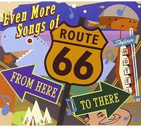 Even More Songs Of Route 66 From Here To There: Various Arists (CD)