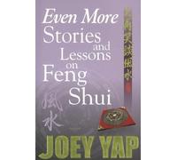 Even More Stories & Lessons on Feng Shui