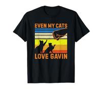 Even My Cats Love Gavin Birthday First Name Maglietta