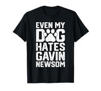 Even My Dog Hates Gavin Newsom Divertente Meme Politico Maglietta
