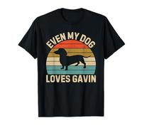 Even My Dog Loves Gavin Birthday First Name Dachshund Dad Maglietta
