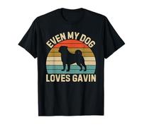 Even My Dog Loves Gavin Birthday First Name Pug Dad Mom Maglietta