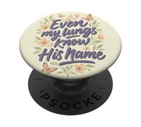 Even My Lungs Know His Name Christian Breath Citazione PopSockets PopGrip Adesivo