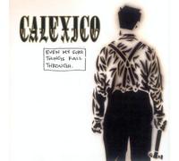 Even My Sure Things Fall Throu by Calexico (2001-05-22)