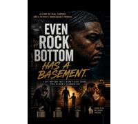 Even Rock Bottom has A Basement