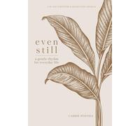 Even Still: A Gentle Rhythm for Everyday Life: A 90-Day Scripture & Reflection Journal