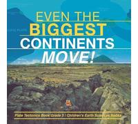 Even the Biggest Continents Move Plate Tectonics Book Grade 5 Child (Tascabile)