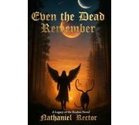 Even the Dead Remember: Legacy of the Realms, Book One: 1