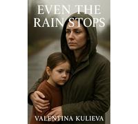 Even the Rain Stops