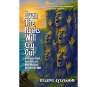 Even The Rock Will Cry Out: How Satan Steals Your Song and Why Worship Will Win the War