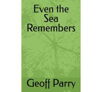 Even the Sea Remembers