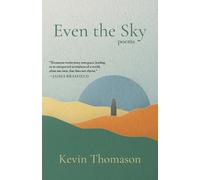 Even the Sky: Poems